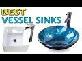The 5 Best Vessel Sinks - Vessel Sinks Reviews