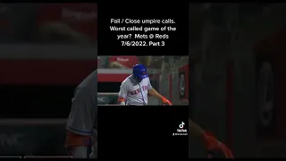 Fail Close umpire calls Worst called game of the year Mets Reds 2022 Part 3