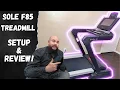 SOLE F85 Treadmill Setup Install Step By Step Unboxing