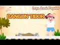 Download Lagu BANGUN TIDUR | Lagu Anak Indonesia | Lagu Anak Terpopuler@Ceria_SiKecil