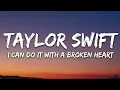 Download Lagu Taylor Swift - I Can Do It With a Broken Heart (Lyrics)