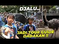 Lagu DJALU JADI TOUR GUIDE DADAKAN !!