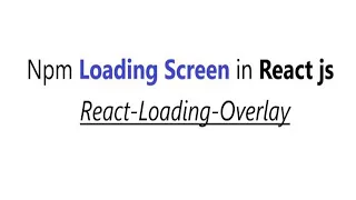 Npm Loading Screen in React JS using React-Loading-Overlay Button onClick Loading React js