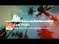 Sam Feldt - Time After Time (BANDIT BOOTLEG)