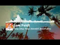 Download Lagu Sam Feldt - Time After Time (BANDIT BOOTLEG)