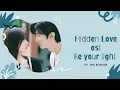 Download Lagu Be your light  ~ Mã Bá Khiên (MA BOQIAN) | OST VỤNG TRỘM KHÔNG THỂ GIẤU (Hidden Love)