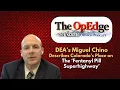 DEA s Miguel Chino Describes Colorado s Place on the Fentanyl Pill Superhighway Episode 014