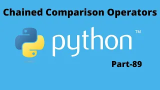 Chained Comparison Operators in Python Part 89