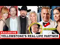 REAL Life Partners of the Yellowstone Cast
