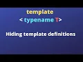 C Templates Template Classes Hiding template class definition Explicit Instantiation