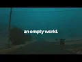 Download Lagu an empty world. // ambient playlist