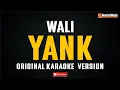 Download Lagu Wali - Yank (Original Karaoke Version)