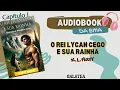 Chapter 1 The Blind Lycan King and His Queen K L Harr Galatea book by Bhia