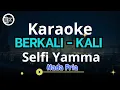 Download Lagu Sefli Yamma - Berkali-Kali | KARAOKE NADA PRIA