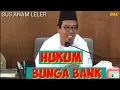 NGAJI BARENG GUS ANAM LELER - HUKUM BUNGA BANK RIBA/HARAM?