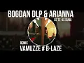 Lagu Bogdan \u0026 Arianna - Ce Te-as Suna (Vamuzze x B-Laze Remix)