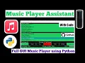 Music Player Assistant using Python Full GUI using Tkinter With Code