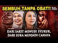 Lagu 💥SEMBUH TANPA OBAT!! DARI SAKIT MENUJU SYUKUR, DARI LUKA MENJADI CAHAYA