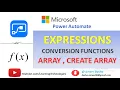 Microsoft Power Automate Tutorials Module 38 Array Create Array Conversion Functions
