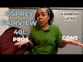 UPDATED REVIEW NEW OSPREY FAIRVIEW 40L PROS CONS REGRETS WORTH IT K-Diaries Ep 14