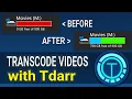 I Freed Up 700GB Converting my s Using Tdarr