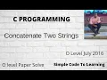 Write a C program to Concatenate two strings Do not use inbuilt string function O level
