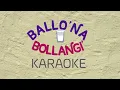 KARAOKE  BALLONA BOLLANGI FULL.HD @a.j.a234