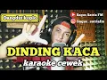 Download Lagu Dinding kaca - karaoke duet tanpa vokal cewek dangdut koplo