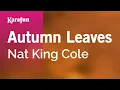 Download Lagu Autumn Leaves - Nat King Cole | Karaoke Version | KaraFun