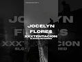 XXXTENTACION – Jocelyn Flores [Slowed + Reverb | Lyrical]