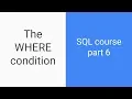SQL tutorial for beginners Part 6 WHERE clause