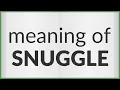 Snuggle meaning of Snuggle