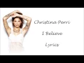 Download Lagu Christina Perri - I Believe Lyrics (Studio Version)
