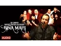 Download Lagu BINA MAHI - FULL SONG - DJ CHINO FT. RAHAT FATEH ALI KHAN
