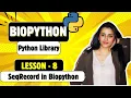 Biopython Lesson 8 SeqRecord in Biopython