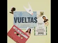 vueltas - La Garfield & María Centeno