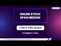 Online Stock Span Medium Module Stack And Queue In English Java 13