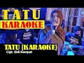 Download Lagu TATU KARAOKE - RAGIL PATIMUAN