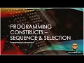 OCR GCSE Computer Science with Mr Goff 33 Programming constructs - sequence and selection