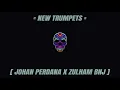 Download Lagu NEW TRUMPETS - [JOHAN PERDANA X ZULHAM BNJ] DJ JUNGLE DUTCH TERBARU 2021 FULL BASS