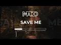 Download Lagu Morandi - Save Me (MADD Bootleg)