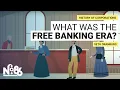 What was the Free Banking Era