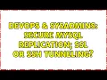DevOps SysAdmins Secure MySQL replication SSL or SSH tunneling 3 Solutions