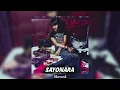 SAYONARA - Naufal Syachreza ft. Naykilla (Slowed Reverb)