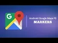 Android Google Maps - Markers