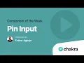 Pin Input Component of the Week