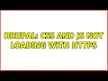 Drupal CSS and Js not loading with https