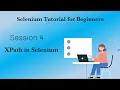 Session 4 - XPath in Selenium XPath Tutorial