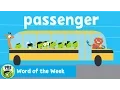 WORD OF THE WEEK Passenger PBS KIDS