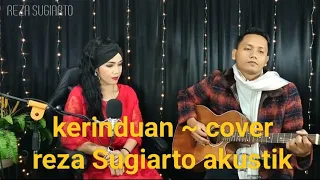 Download KERINDUAN ~ RITA SUGIARTO ( cover by reza sugiarto ) akustik MP3